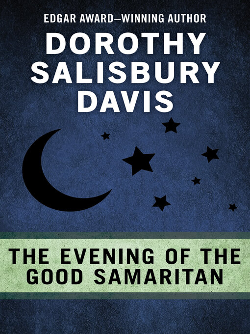 Title details for Evening of the Good Samaritan by Dorothy Salisbury Davis - Available